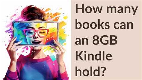 How Many Books Can 8GB Hold: A Journey Through Digital Libraries and Beyond